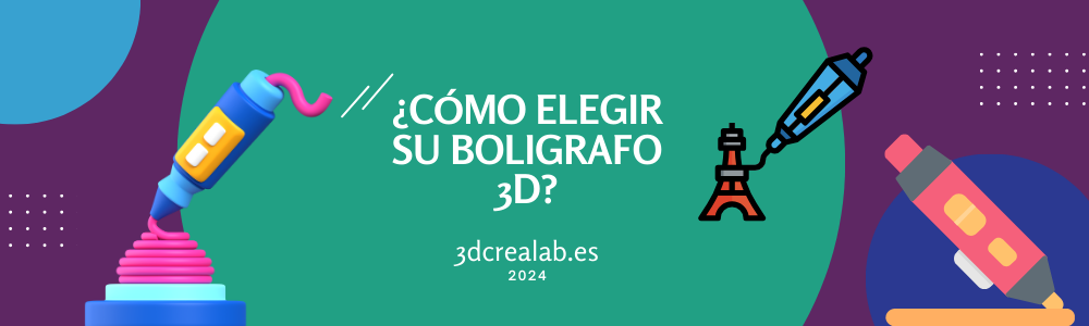 ¿Como elegir su Boligrafo 3D